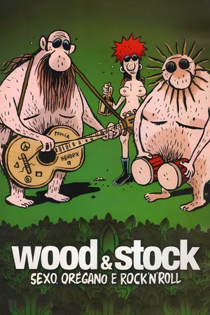 Wood & Stock: Sexo, Orégano e Rock'n'Roll's poster