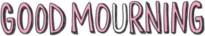 Good Mourning's poster