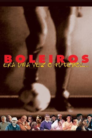 Boleiros: Era Uma Vez o Futebol...'s poster
