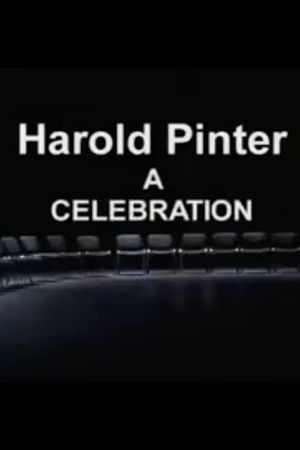 Harold Pinter:  A Celebration's poster