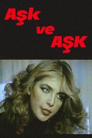 Aşk Ve Aşk's poster