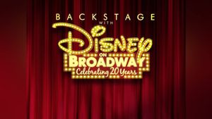 Backstage With Disney on Broadway: Celebrating 20 Years's poster