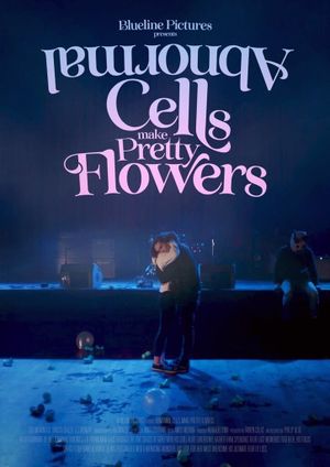 Abnormal Cells Make Pretty Flowers's poster image