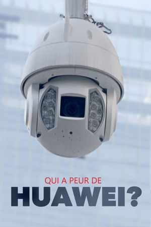 Who's afraid of Huawei?'s poster
