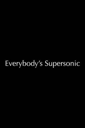 Everybody's Supersonic's poster image