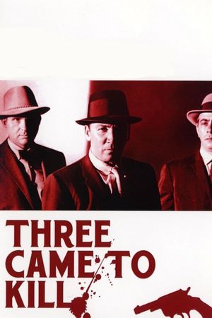 Three Came to Kill's poster