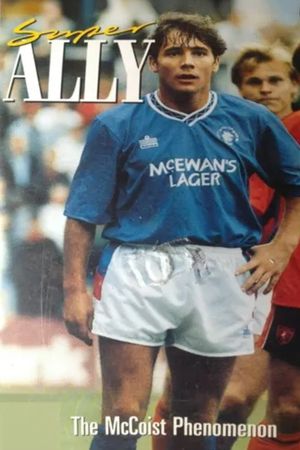 Super Ally: The McCoist Phenomenon's poster