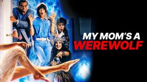 My Mom's a Werewolf's poster