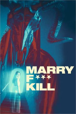 Marry F*** Kill's poster