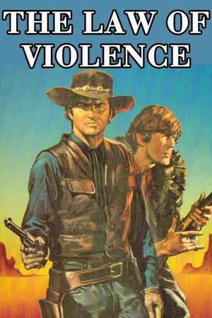 The Law of Violence's poster