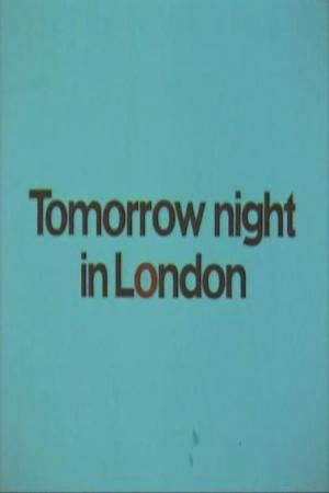 Tomorrow Night in London's poster
