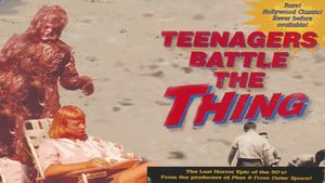 Teenagers Battle the Thing's poster