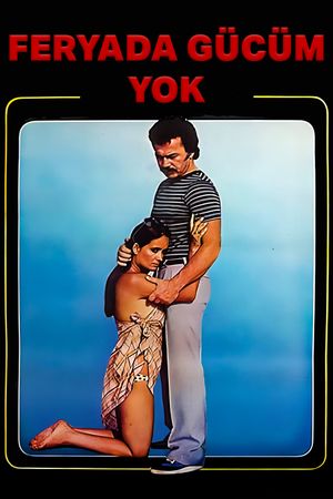 Feryada Gücüm Yok's poster