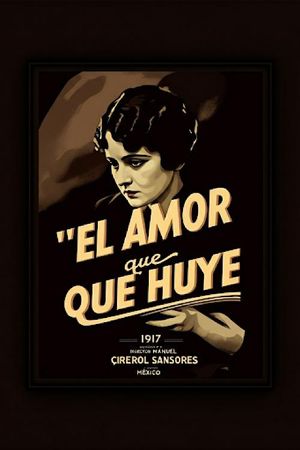 El amor que huye's poster