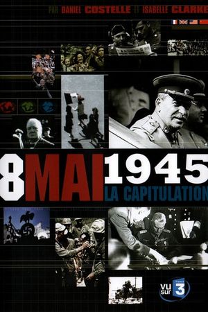 Capitulation, the Final Hours that Ended World War II's poster