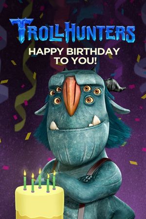 Trollhunters: Happy Birthday to You!'s poster