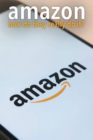 Amazon: How Do They Really Do It?'s poster