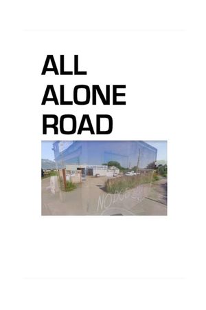 All Alone Road's poster