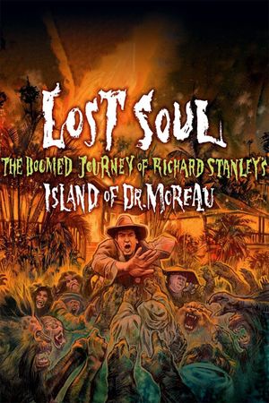 Lost Soul: The Doomed Journey of Richard Stanley's Island of Dr. Moreau's poster