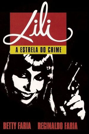 Lili, a Estrela do Crime's poster