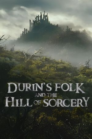 Durin's Folk and the Hill of Sorcery's poster