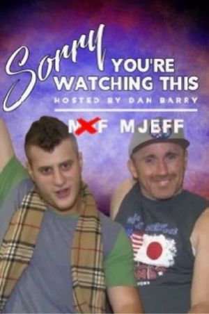 Sorry You're Watching This: MJEFF's poster image