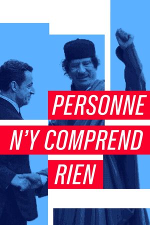 Sarkozy - Gaddafi: the Scandal of Scandals's poster