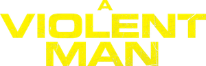 A Violent Man's poster