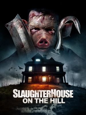 Slaughterhouse on the Hill's poster