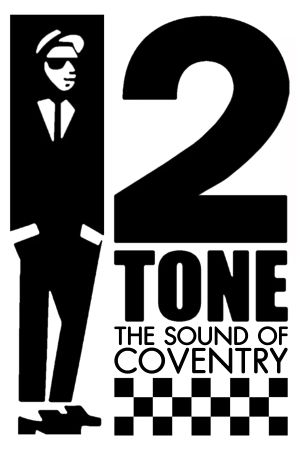 2 Tone: The Sound of Coventry's poster