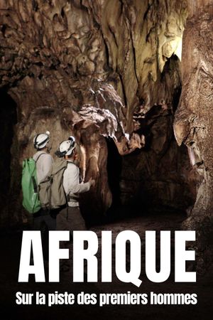 Afrique - Sur la piste des premiers hommes's poster