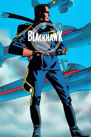 Blackhawk: Fearless Champion of Freedom's poster