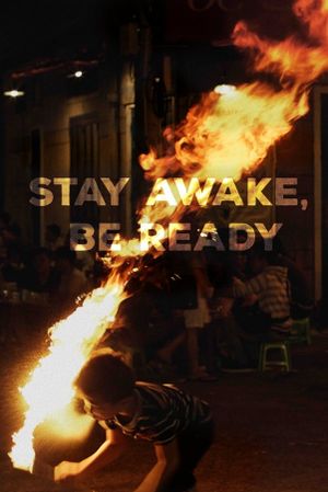 Stay Awake, Be Ready's poster