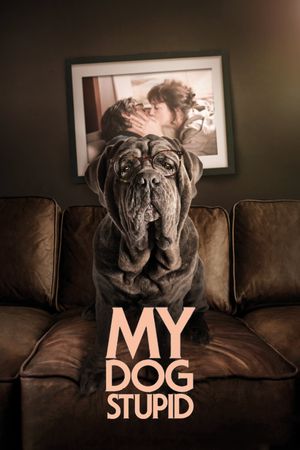 My Dog Stupid's poster
