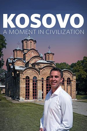 Kosovo: A Moment In Civilization's poster