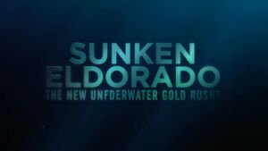 Sunken Eldorado: The New Underwater Gold Rush?'s poster