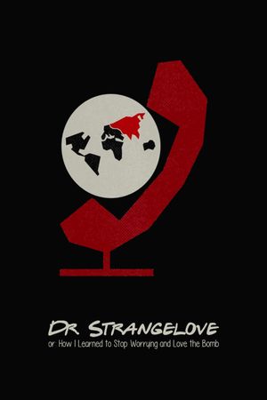Dr. Strangelove or: How I Learned to Stop Worrying and Love the Bomb's poster