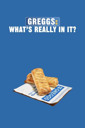 Greggs: What's Really in It?'s poster