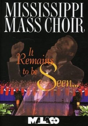 Mississippi Mass Choir: It Remains to Be Seen's poster