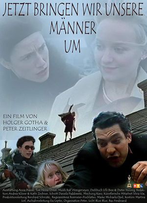 Jetzt bringen wir unsere Männer um's poster