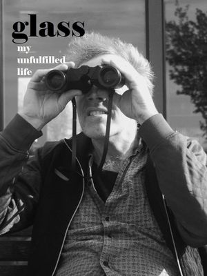 Glass, My Unfulfilled Life's poster