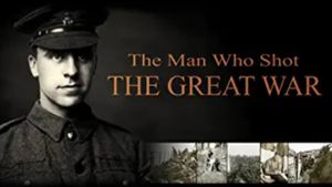 The Man Who Shot the Great War's poster