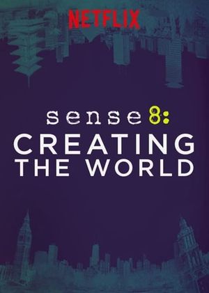 Sense8: Creating the World's poster
