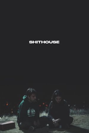 Shithouse's poster