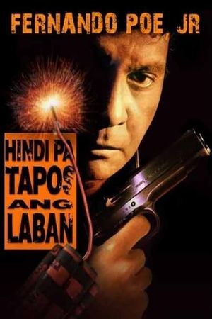 Hindi pa tapos ang laban's poster