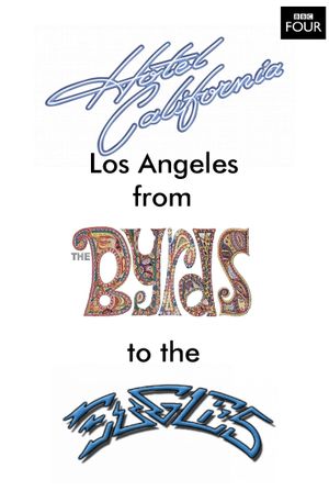 Hotel California: LA from The Byrds to The Eagles's poster image