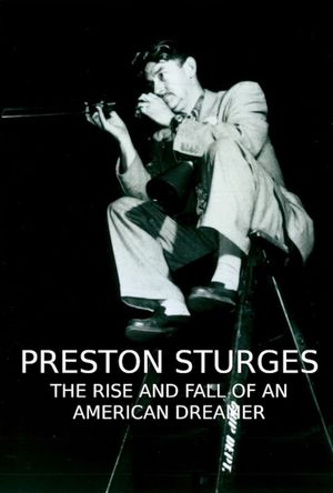 Preston Sturges: The Rise and Fall of an American Dreamer's poster