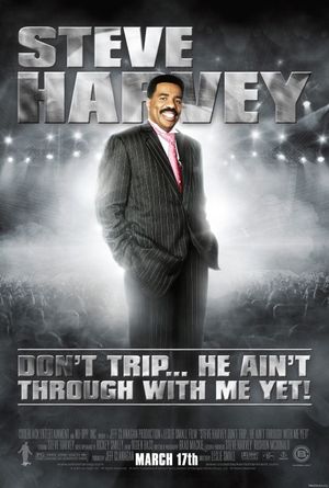 Steve Harvey: Don't Trip... He Ain't Through with Me Yet's poster