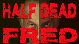 Half Dead Fred's poster
