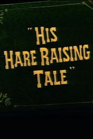 His Hare Raising Tale's poster